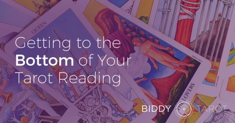 Getting to the Bottom of Your Tarot Reading