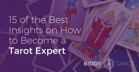 15 of the Best Insights on How to Become a Tarot Expert