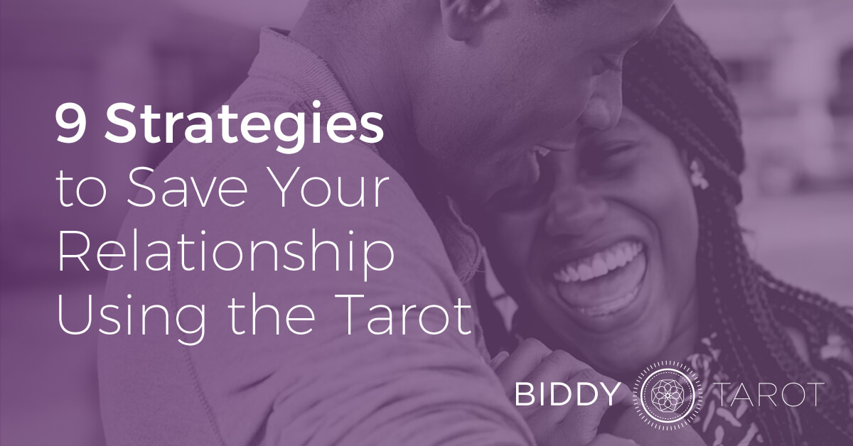 9 Strategies to Save Your Relationship Using the Tarot