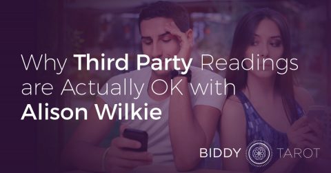 Why Third Party Tarot Readings Are Actually OK with Alison Wilkie
