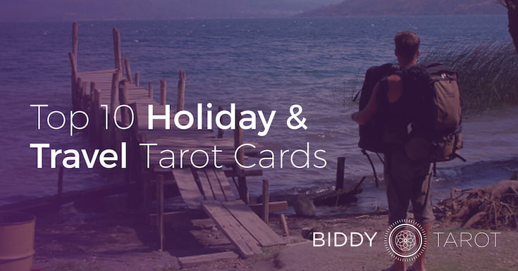 Top 10 Holiday and Travel Tarot Cards