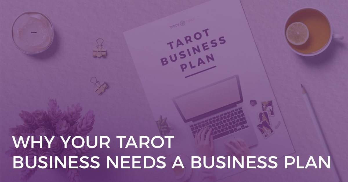 why your tarot business needs a business plan Why Your Tarot Business Needs a Business Plan