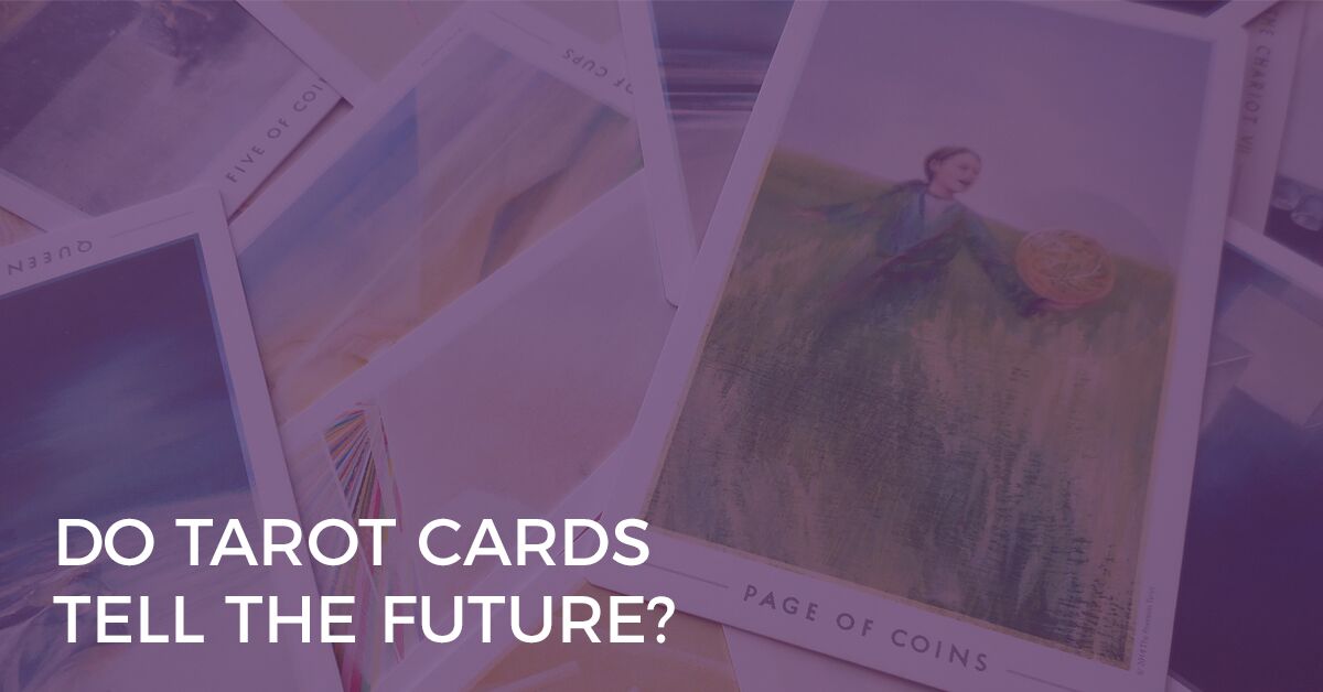 Do Tarot Cards Tell the Future? do tarot cards tell the future