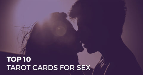 Top 10 Tarot Cards for Sex