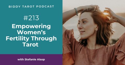 BTP213: Empowering Women’s Fertility through Tarot with Stefanie Alsop